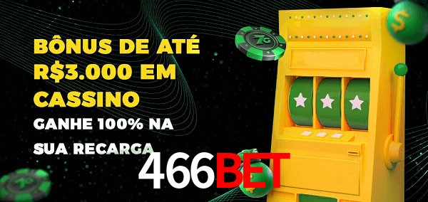 466bet melhor bônus de depósito